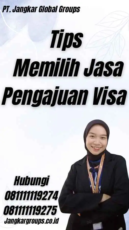 Tips Memilih Jasa Pengajuan Visa 