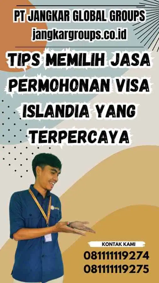 Tips Memilih Jasa Permohonan Visa Islandia yang Terpercaya