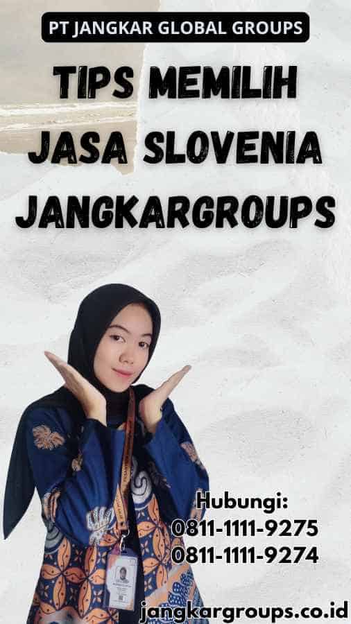 Tips Memilih Jasa Slovenia Jangkargroups