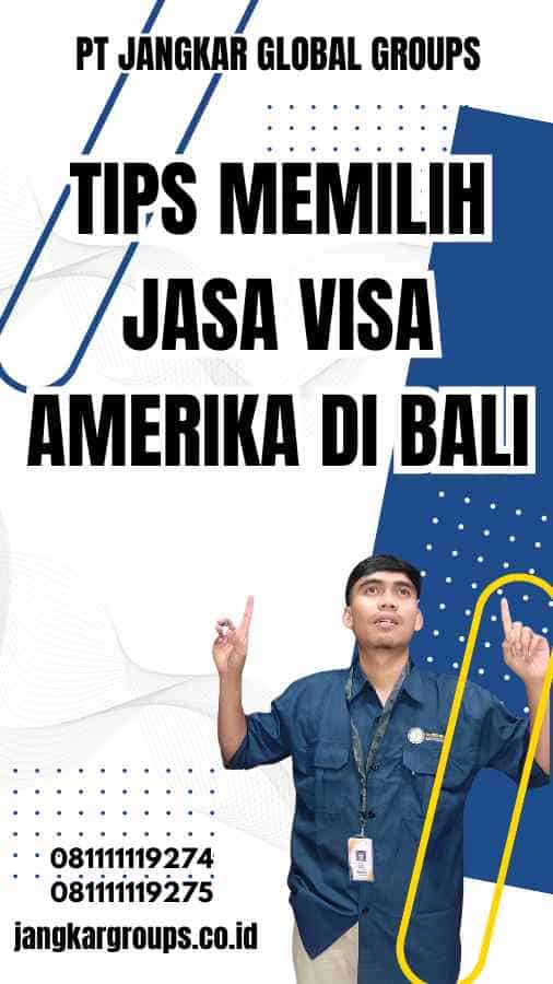 Tips Memilih Jasa Visa Amerika di Bali