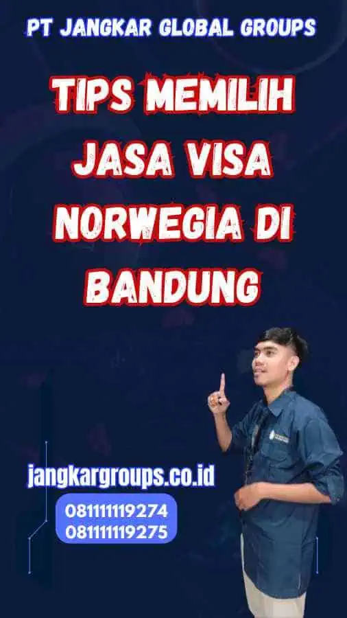 Tips Memilih Jasa Visa Norwegia di Bandung