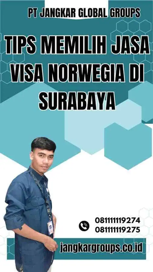 Tips Memilih Jasa Visa Norwegia di Surabaya