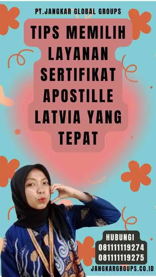 Tips Memilih Layanan Sertifikat Apostille Latvia yang Tepat