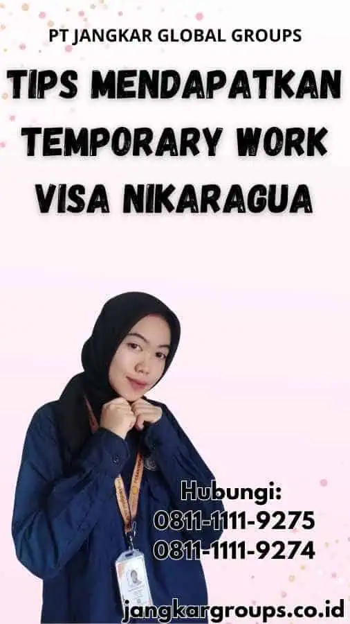 Tips Mendapatkan Temporary Work Visa Nikaragua