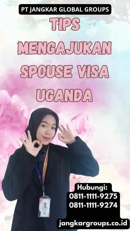 Tips Mengajukan Spouse Visa Uganda