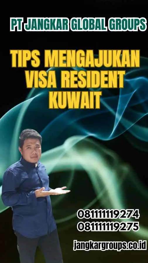 Tips Mengajukan Visa Resident Kuwait