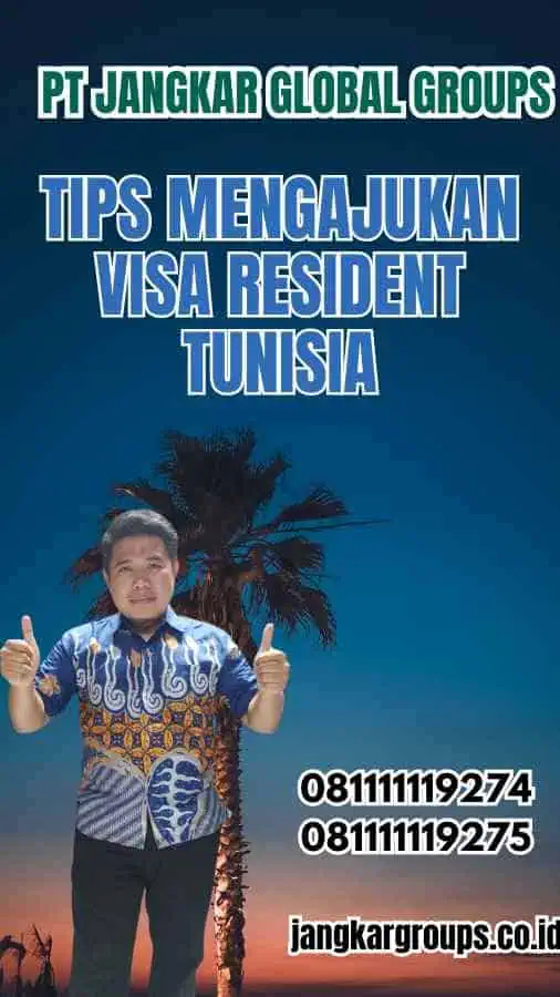 Tips Mengajukan Visa Resident Tunisia