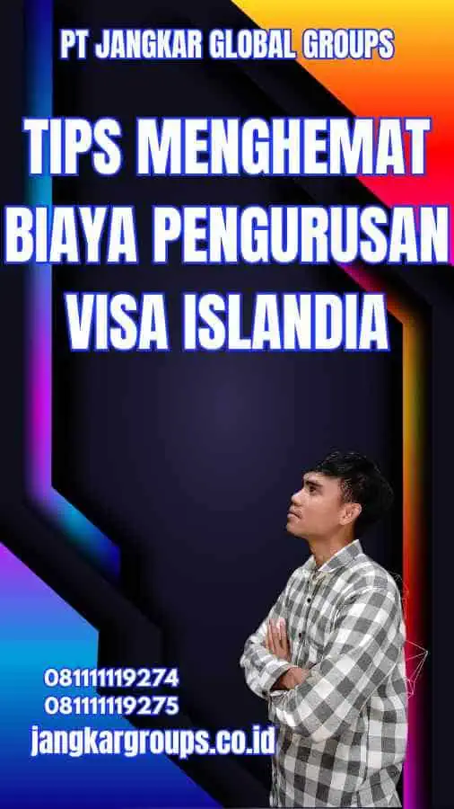 Tips Menghemat Biaya Pengurusan Visa Islandia