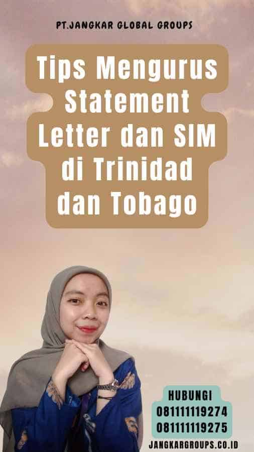 Tips Mengurus Statement Letter dan SIM di Trinidad dan Tobago