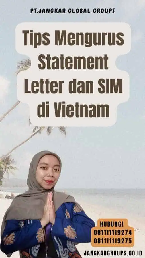 Tips Mengurus Statement Letter dan SIM di Vietnam