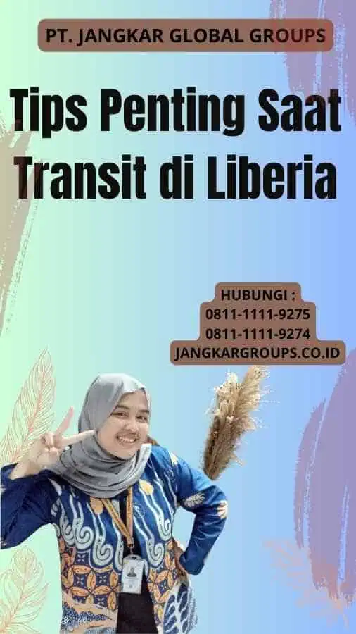 Tips Penting Saat Transit di Liberia