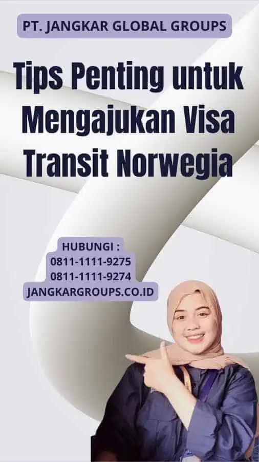 Tips Penting untuk Mengajukan Visa Transit Norwegia