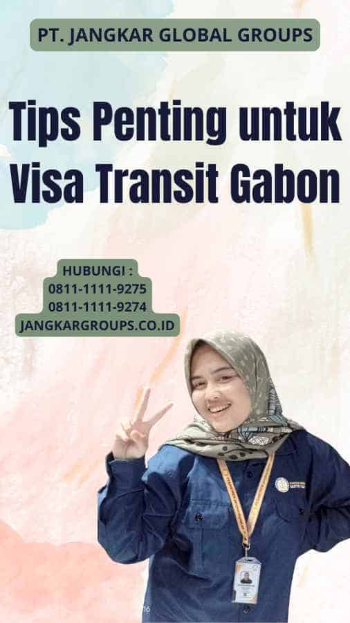 Tips Penting untuk Visa Transit Gabon