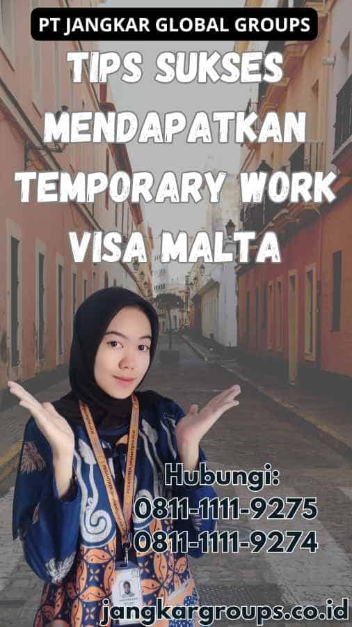 Tips Sukses Mendapatkan Temporary Work Visa Malta