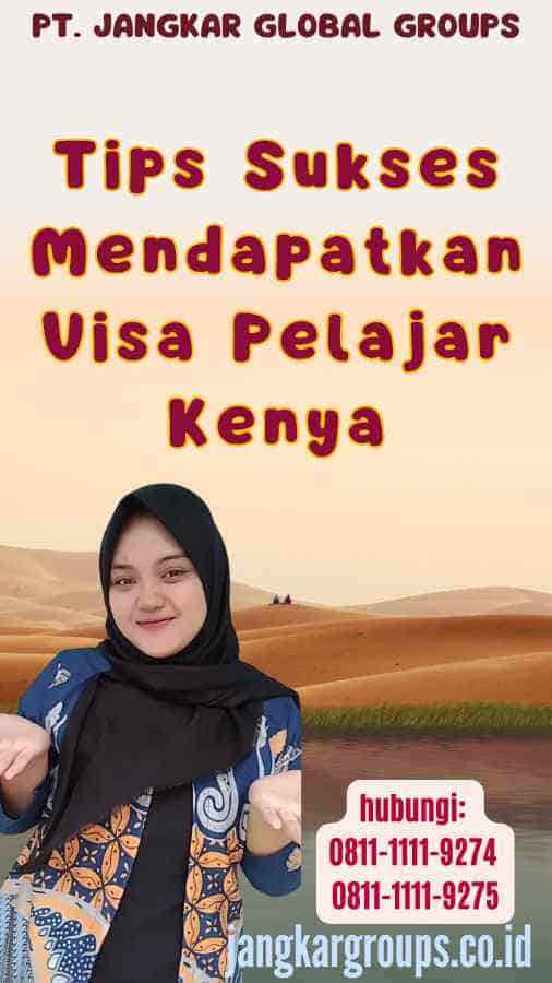 Tips Sukses Mendapatkan Visa Pelajar Kenya