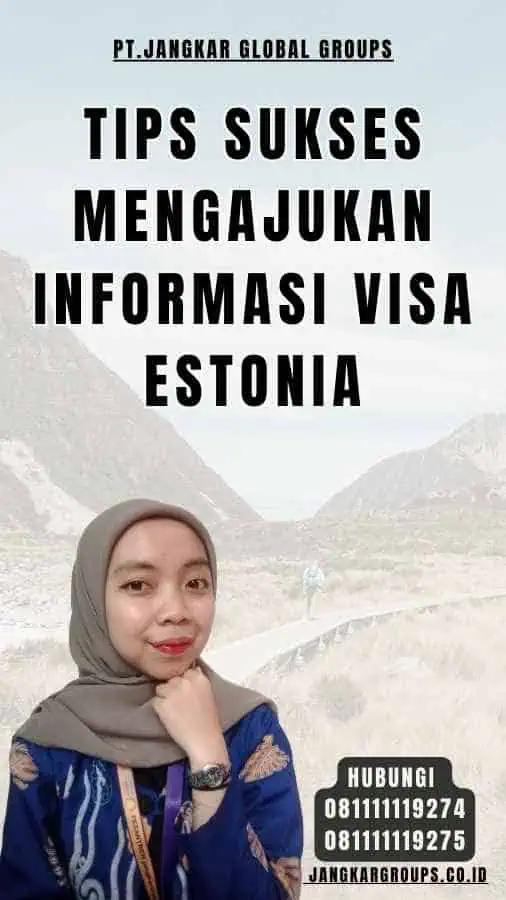 Tips Sukses Mengajukan Informasi Visa Estonia