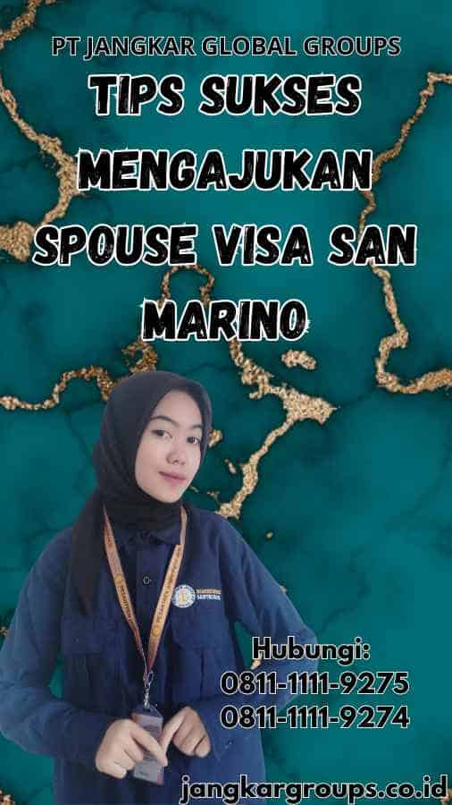 Tips Sukses Mengajukan Spouse Visa San Marino