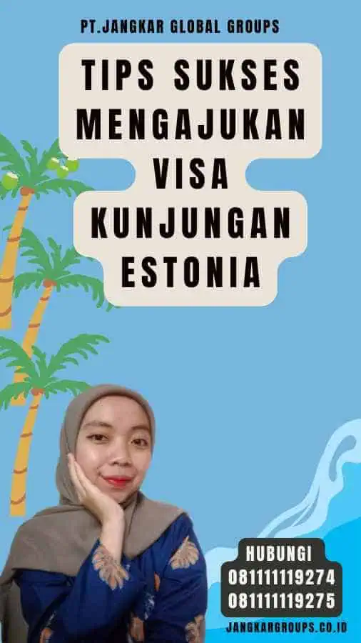 Tips Sukses Mengajukan Visa Kunjungan Estonia