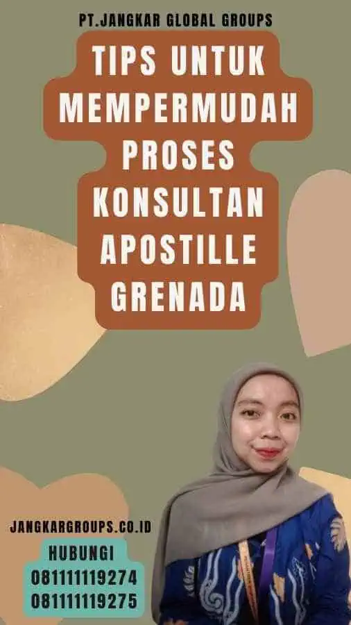 Tips untuk Mempermudah Proses Konsultan Apostille Grenada