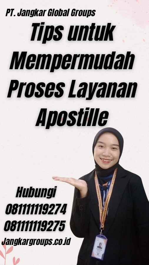 Tips untuk Mempermudah Proses Layanan Apostille