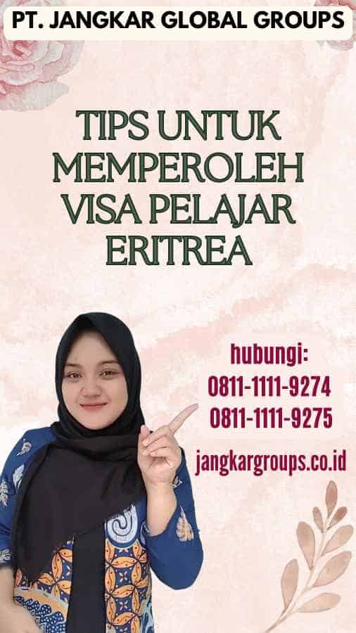 Tips untuk Memperoleh Visa Pelajar Eritrea