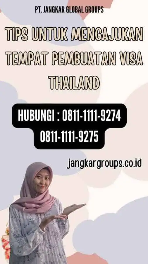 Tips untuk Mengajukan Tempat Pembuatan Visa Thailand