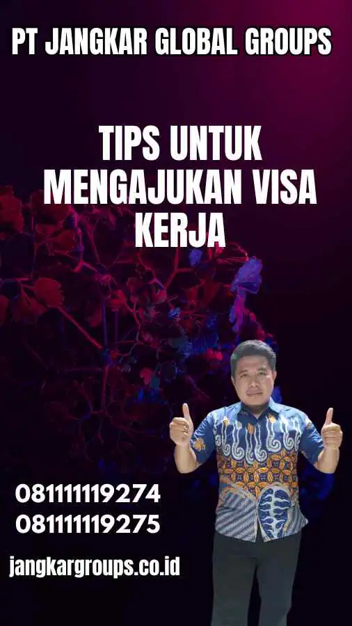 Tips untuk Mengajukan Visa Kerja