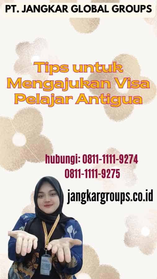 Tips untuk Mengajukan Visa Pelajar Antigua