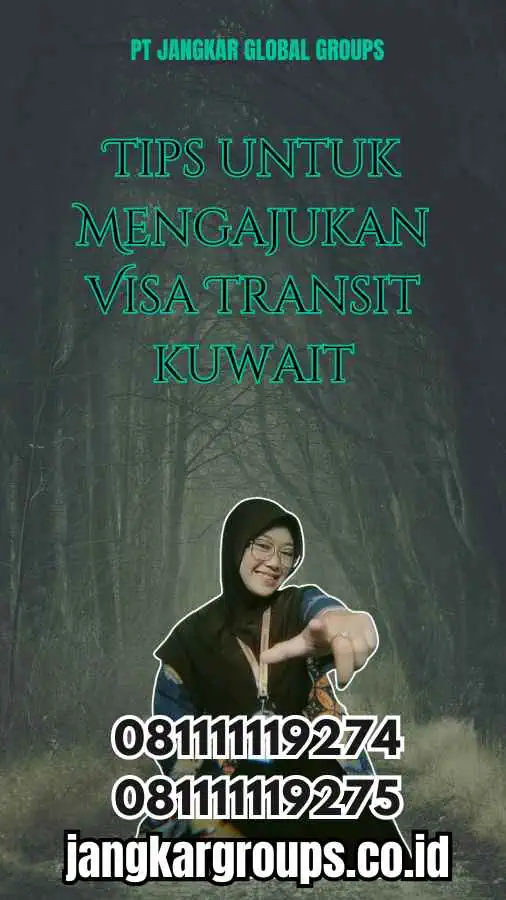 Tips untuk Mengajukan Visa Transit kuwait