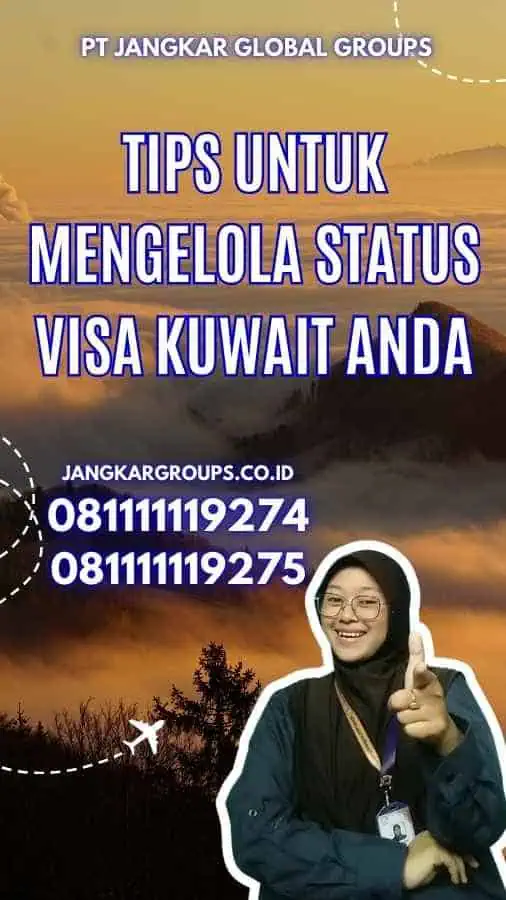 Tips untuk Mengelola Status Visa kuwait Anda