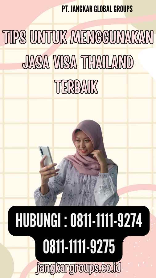 Tips untuk Menggunakan Jasa Visa Thailand Terbaik