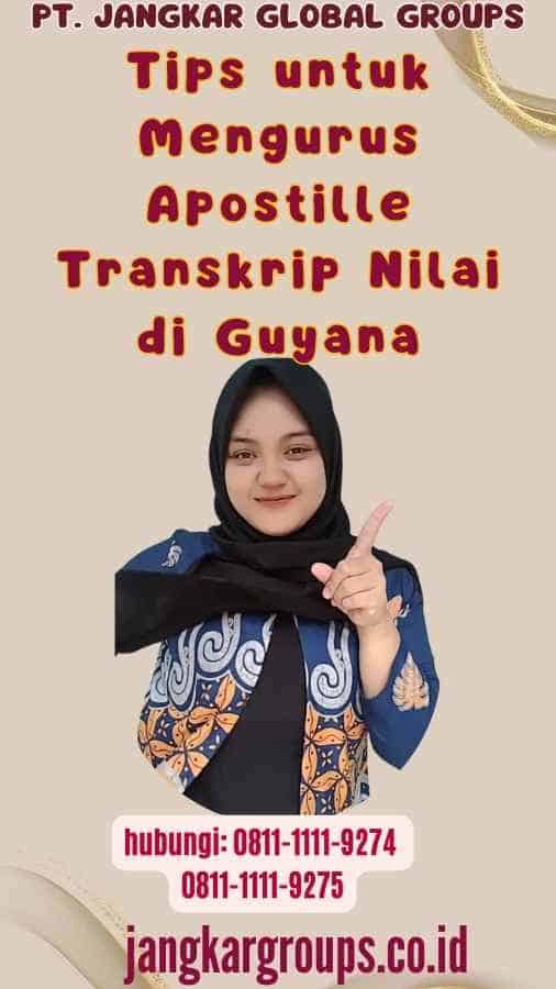 Tips untuk Mengurus Apostille Transkrip Nilai di Guyana