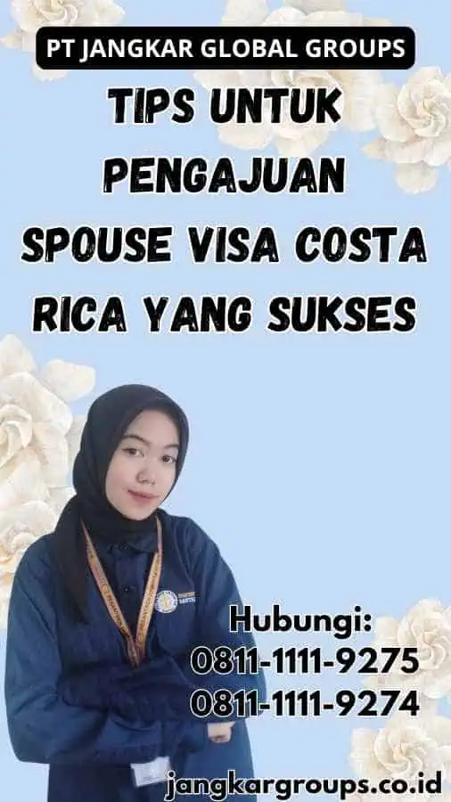 Tips untuk Pengajuan Spouse Visa Costa Rica yang Sukses