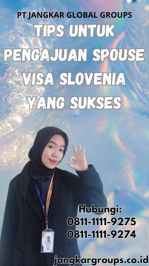 Tips untuk Pengajuan Spouse Visa Slovenia yang Sukses