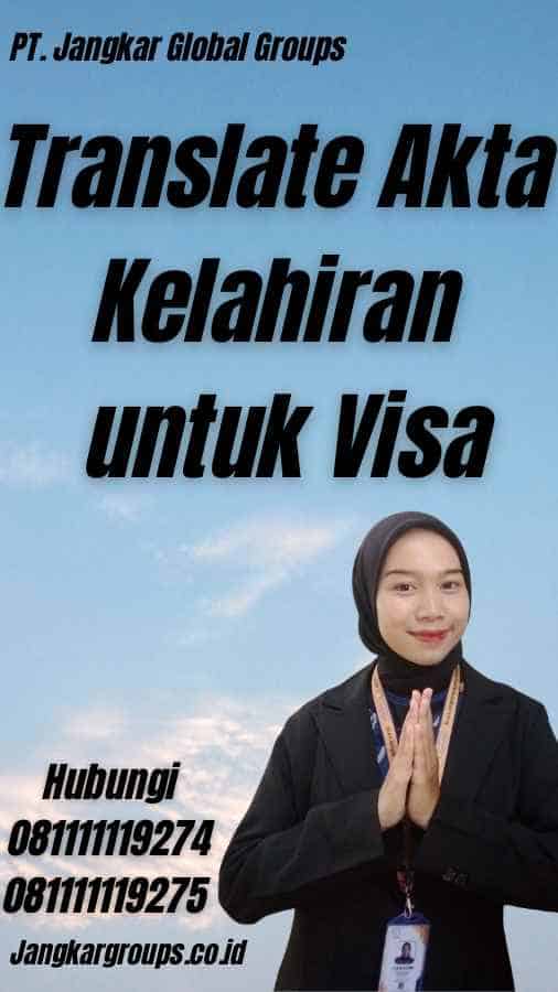 Translate Akta Kelahiran untuk Visa