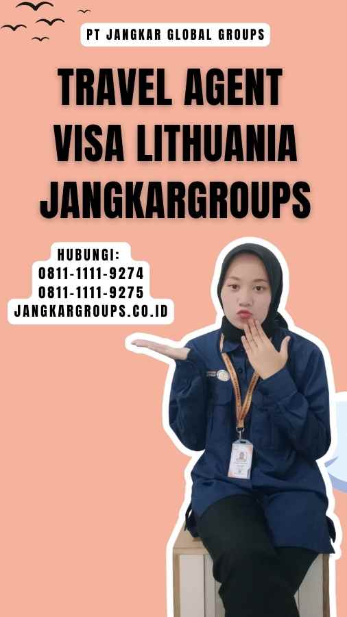 Travel Agent Visa Lithuania Jangkargroups