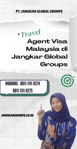 Travel Agent Visa Malaysia di Jangkar Global Groups