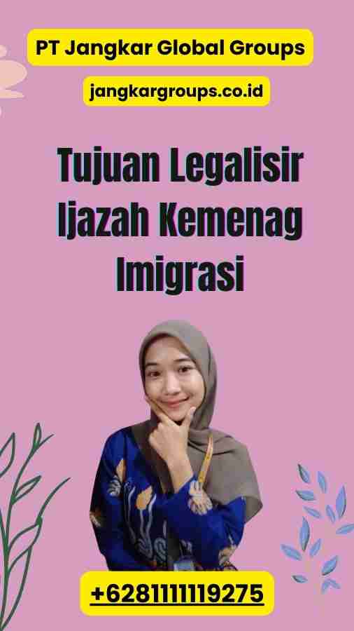 Tujuan Legalisir Ijazah Kemenag Imigrasi