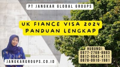 Uk Fiance Visa 2024 Panduan Lengkap