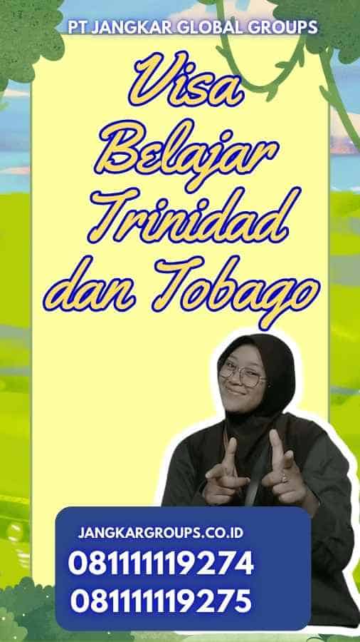 Visa Belajar Trinidad dan Tobago