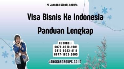 Visa Bisnis Ke Indonesia Panduan Lengkap