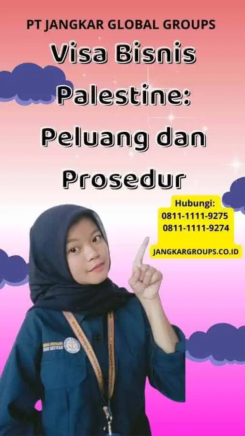 Visa Bisnis Palestine Peluang dan Prosedur