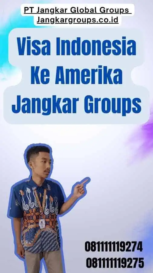 Visa Indonesia Ke Amerika Jangkar Groups