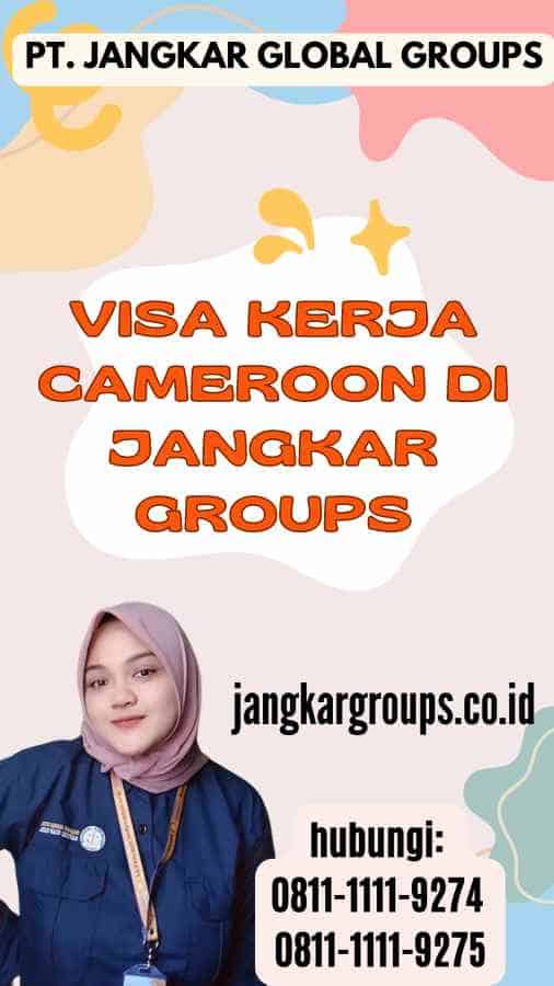 Visa Kerja Cameroon di Jangkar Groups