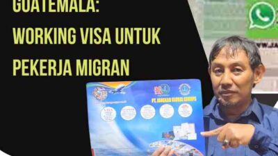 Visa Kerja Guatemala: Working Visa untuk Pekerja Migran