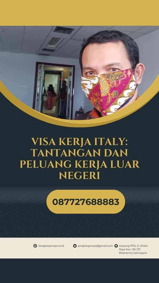 Visa Kerja Italy: Tantangan dan Peluang Kerja Luar Negeri