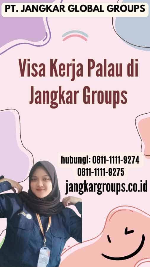 Visa Kerja Palau di Jangkar Groups