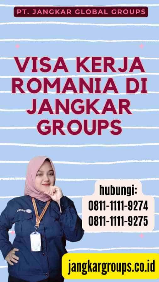 Visa Kerja Romania di Jangkar Groups