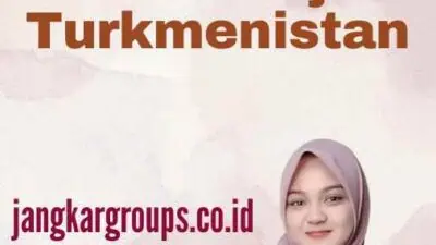 Visa Kerja Turkmenistan