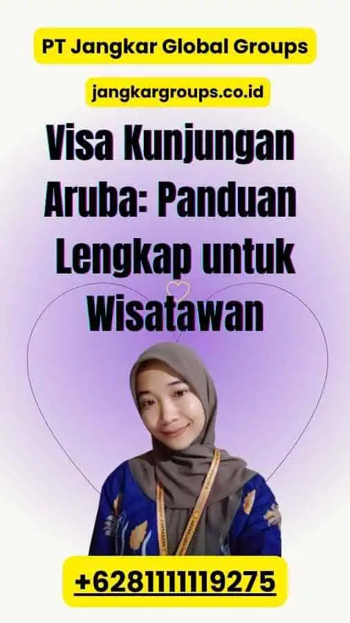 Visa Kunjungan Aruba Panduan Lengkap untuk Wisatawan